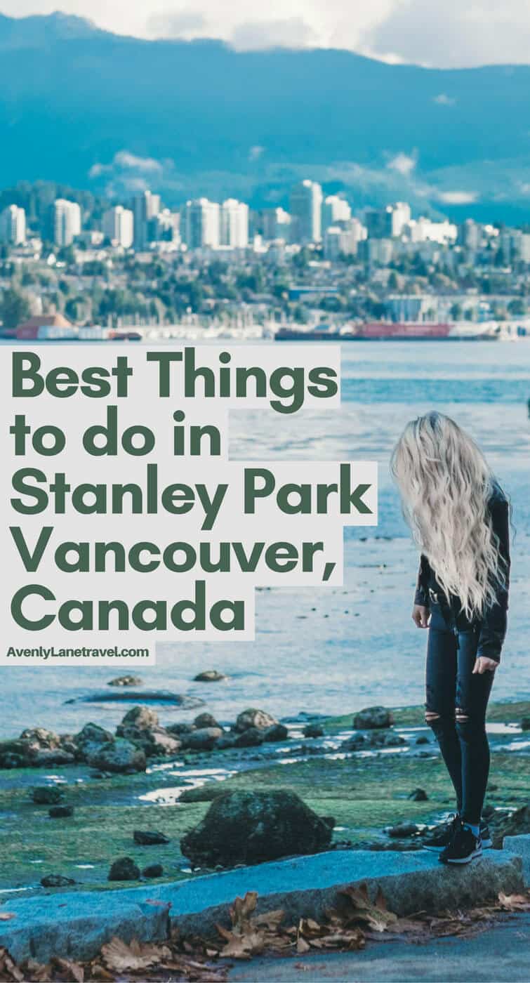 Best things to do in Stanley Park, Vancouver BC! 