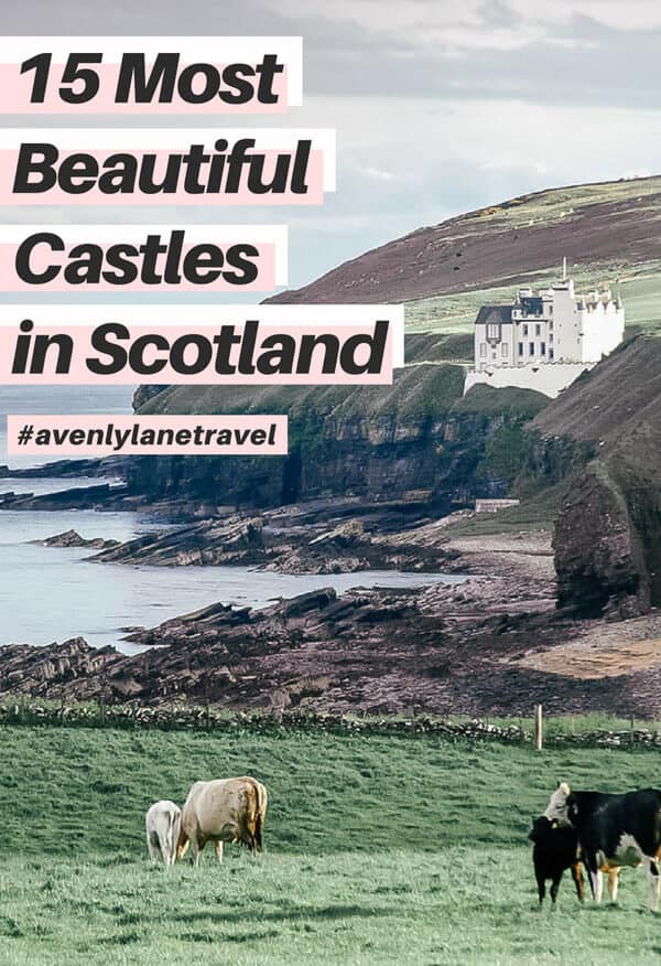 The Best Castles in Scotland! Between the Scottish Highlands and the gorgeous city of Edinburgh Scotland is one the of most beautiful places on earth. These 15 Scottish castles will be perfect to add to your Eurppe Bucket List! #scotland #castles #scottishhighlands #edinburgh #Unitedkingom #travel #bucketlist #europe #traveltips #beautiful #travelblog #avenlylane #avenlylanetravel