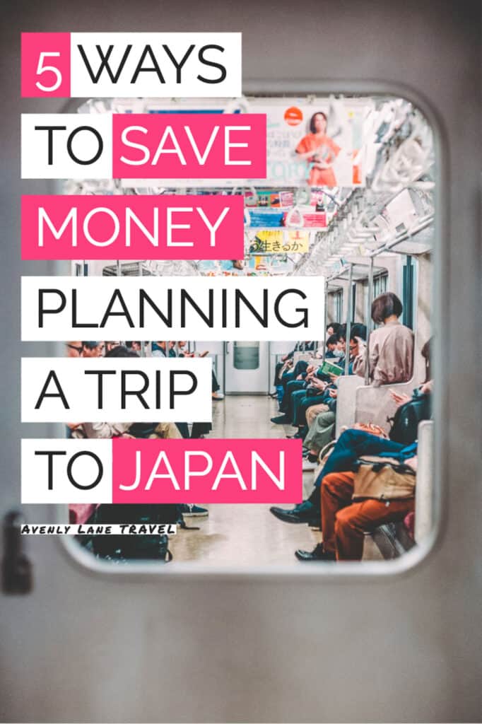 BEST Tips on Traveling to Japan: 5 Ways to Save Money Planning a Trip to Japan