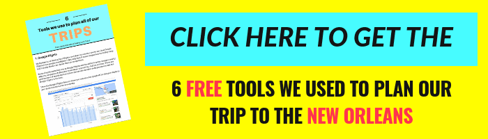 6 Free tools we used to plan our trip to New Orleans